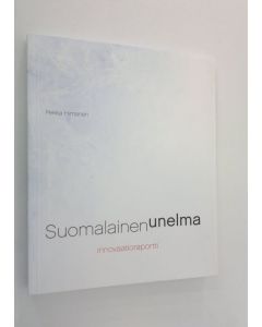Kirjailijan Pekka Himanen käytetty kirja Suomalainen unelma : innovaatioraportti
