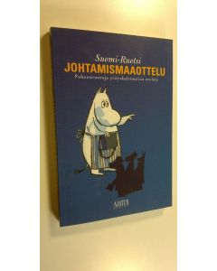 Tekijän Svenolof Karlsson  uusi kirja Suomi-Ruotsi johtamismaaottelu : puheenvuoroja yrityskulttuurien eroista (UUSI)