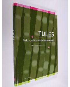 käytetty kirja Tules : tuki- ja liikuntaelinsairaudet