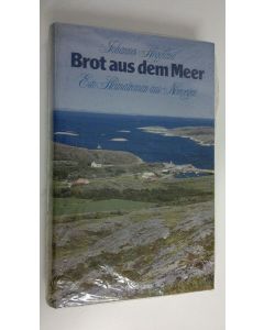 Kirjailijan Johannes Heggland käytetty kirja Brot aus dem Meer : Ein Heimatroman aus Norwegen (UUSI)