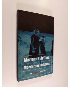 Kirjailijan Marianne Jeffmar käytetty kirja Mördarens ankomst