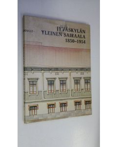 Kirjailijan Eeva Stolt käytetty kirja Jyväskylän yleinen sairaala 1850-1954