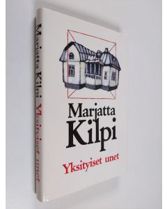 Kirjailijan Marjatta Kilpi käytetty kirja Yksityiset unet