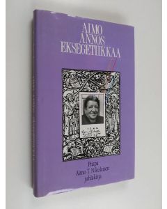 Tekijän Lars Aejmelaeus  käytetty kirja Aimo annos eksegetiikkaa : piispa Aimo T Nikolaisen juhlakirja