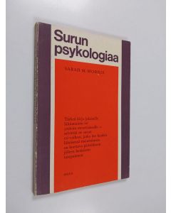 Kirjailijan Sarah M. Morris käytetty kirja Surun psykologiaa