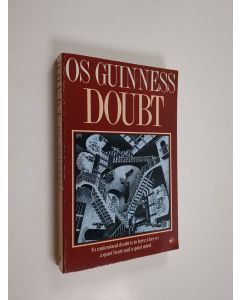 Kirjailijan Os Guinness käytetty kirja Doubt