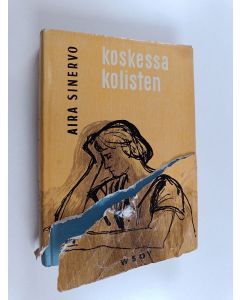Kirjailijan Aira Sinervo käytetty kirja Koskessa kolisten