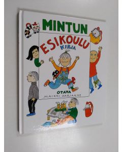 Kirjailijan Maikki Harjanne käytetty kirja Mintun esikoulukirja