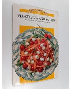 käytetty kirja Vegetables and Salads : over 60 recipes for garden-fresh goodness all year long