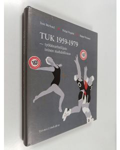 Kirjailijan Seppo Virtanen käytetty kirja TUK 1959-1979 : työläisurheilijain toinen mahdollisuus