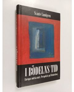 Kirjailijan Svante Lundgren käytetty kirja I bödelns tid : Europas mörka natt : perspektiv på Förintelsen