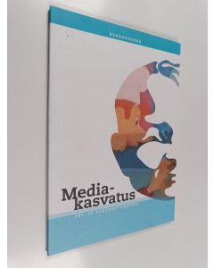 käytetty kirja Mediakasvatus esi- ja alkuopetuksessa