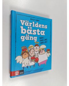 Kirjailijan Maja Lunde käytetty kirja Världens bästa gäng : snäll, snällare, snällast