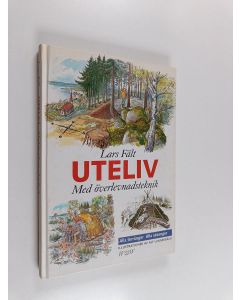 Kirjailijan Lars Fält käytetty kirja Uteliv med överlevnadsteknik