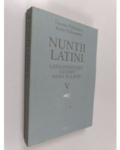 Kirjailijan Tuomo Pekkanen käytetty kirja Nuntii Latini Latinankieliset uutiset = News in Latin 5