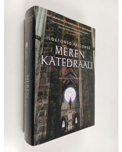 Kirjailijan Ildefonso Falcones käytetty kirja Meren katedraali
