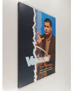 Kirjailijan Tony Anthony käytetty kirja Vapauta : ... vapauta käsijarru Lähetyskäskyn toteuttamisesta : ohjekirja