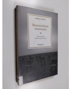 Kirjailijan Jukka Tontti käytetty kirja Monimielinen masennus : arjen reseptejä elämäntaudin hoitoon