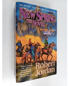 Kirjailijan Robert Jordan käytetty kirja New spring : the novel
