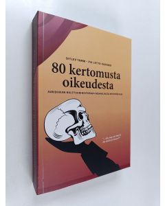 Kirjailijan Pia Letto-Vanamo & Ditlev Tamm käytetty kirja 80 kertomusta oikeudesta
