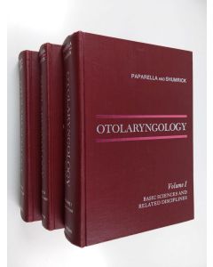 Kirjailijan Michael M. Paparella & Donald A. Shumrick käytetty kirja Otolaryngology, Volumes 1-3