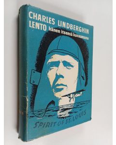 Kirjailijan Charles A. Lindbergh käytetty kirja Charles Lindberghin lento hänen itsensä kuvaamana
