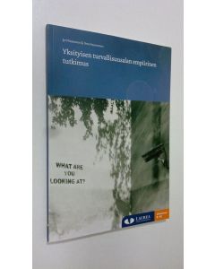 Kirjailijan Jyri Paasonen käytetty kirja Yksityisen turvallisuusalan empiirinen tutkimus