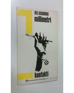 Kirjailijan Heli Kasurinen käytetty kirja Millimetri
