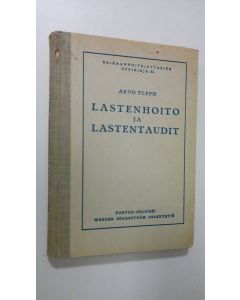 käytetty kirja Sairaanhoitajattarien oppikirja 11, Lastenhoito ja lastentaudit