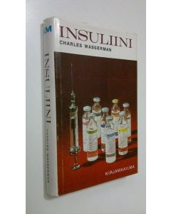 Kirjailijan Charles Wasserman käytetty kirja Insuliini