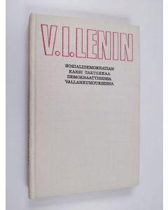 Kirjailijan V. I. Lenin käytetty kirja Sosialidemokratian kaksi taktiikkaa demokraattisessa vallankumouksessa