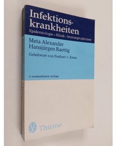 Kirjailijan Meta Alexander & Hansjürgen Raettig käytetty kirja Infektionskrankheiten - Epidemiologie, Klinik, Immunprophylaxe