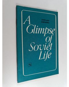 Kirjailijan Svetlana Stepunina käytetty teos A Glimpse of Soviet Life