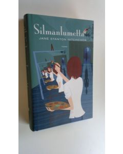 Kirjailijan Jane Stanton Hitchcock käytetty kirja Silmänlumetta