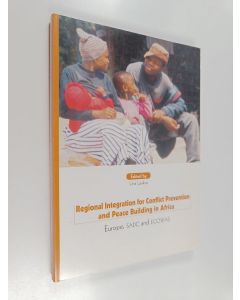 Kirjailijan Liisa Laakso käytetty kirja Regional Integration for Conflict Prevention and Peace Building in Africa - Europe, SADC and ECOWAS