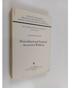 Kirjailijan Manfred Menger käytetty kirja Deutschland und Finnland im zweiten Weltkrieg : Genesis und Scheitern einer Militärallianz