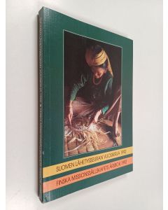 Tekijän Mirja Poutanen  käytetty kirja Suomen lähetysseuran vuosikirja 1992 = Finska missionssällskapets årsbok 1992