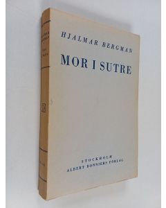 Kirjailijan Hjalmar Bergman käytetty kirja Mor i Sutre