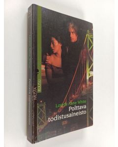 Kirjailijan Loreth Anne White käytetty kirja Polttava todistusaineisto