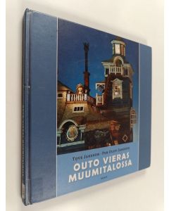 Kirjailijan Tove Jansson käytetty kirja Outo vieras Muumitalossa