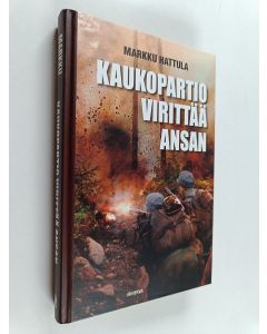 Kirjailijan Markku Hattula käytetty kirja Kaukopartio virittää ansan
