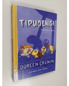 Kirjailijan Doreen Cronin käytetty kirja Tipujengi ensimmäinen tapaus