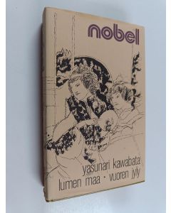 Kirjailijan Yasunari Kawabata käytetty kirja Lumen maa ; Vuoren jyly