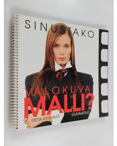 Kirjailijan Riitta Kivilahti käytetty teos Sinustako valokuvamalli