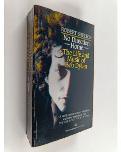 Kirjailijan Robert Shelton käytetty kirja No Direction Home : The Life and Music of Bob Dylan