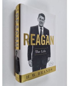 Kirjailijan H. W. Brands käytetty kirja Reagan : the life