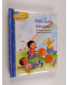 Kirjailijan Kathleen Long Bostrom käytetty kirja Mitä tiedät taivaasta?