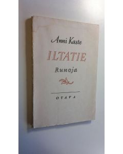 Kirjailijan A. F. Kaste käytetty kirja Iltatie : runoja