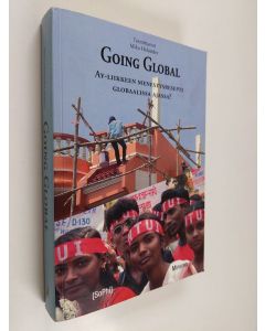 käytetty kirja Going global : ay-liikkeen menestysresepti globaalissa ajassa
