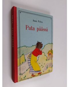 Kirjailijan Anni Polva käytetty kirja Pata päässä